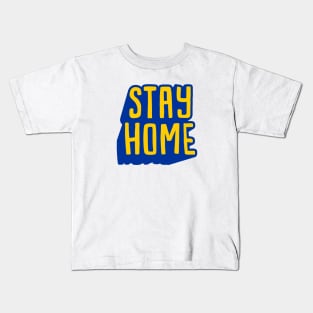stay home Kids T-Shirt